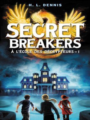 cover image of Secret breakers (À l'école des décrypteurs) Tome 1